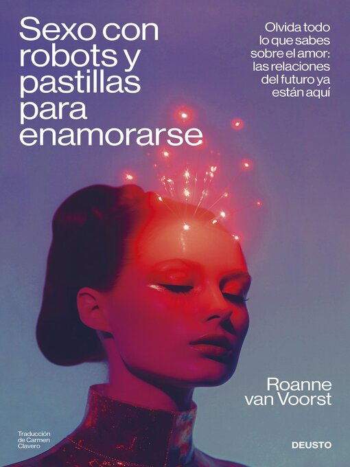 Title details for Sexo con robots y pastillas para enamorarse by Roanne van Voorst - Available